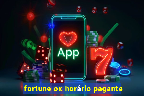 fortune ox horário pagante